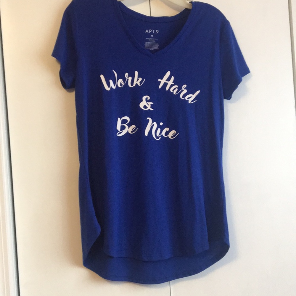 Work hard and be nice shirt